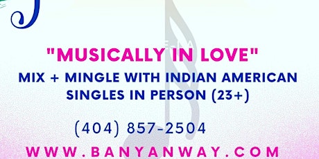 "Musically in Love" - Indian-American Singles' Mixer in Atlanta tickets