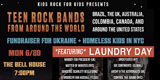 Kids Rock For Kids: Int'l Teen Rock Fest @ BELL HOUSE  *FEAT*  LAUNDRY DAY primary image