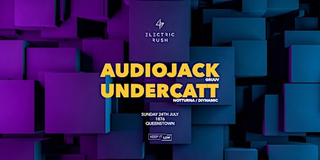 Electric Rush ft. Audiojack & Undercatt tickets