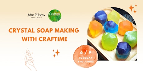 DIY: Crystal Soap Making with Craftime tickets