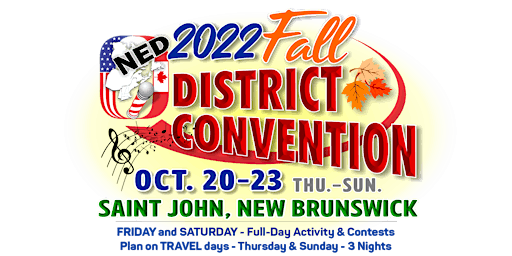 NED Fall 2022 District Convention - Saint John NB