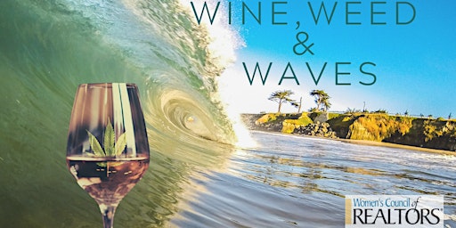 Selling The  Mountains To The Coast|Wine, Weed and Waves