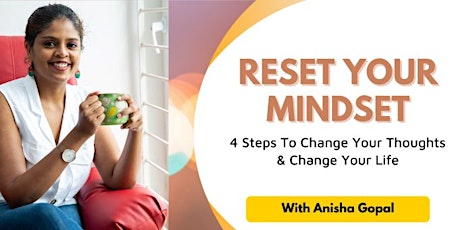 RESET Your Mindset - 4 Steps to Change your Thoughts & Change your Life entradas