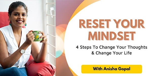 RESET Your Mindset - 4 Steps to Change your Thoughts & Change your Life