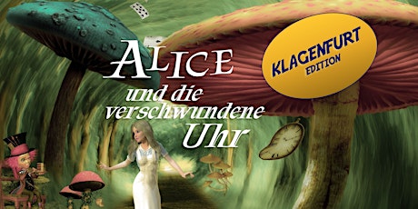 Hauptbild für Alice und die verschwundene Uhr - Klagenfurt Edition