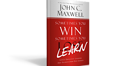 John Maxwell Training: Sometimes You Win Sometimes You LEARN II primary image