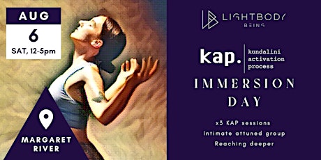 KAP ⬙ IMMERSION ⬙ Day | Kundalini Activation Process | Margaret River tickets