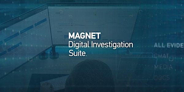 Webinar - Magnet Digital Investigation Suite