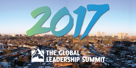 The Global Leadership Summit 2017 - Scarborough, ON tickets
