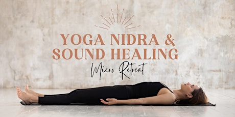 July Yoga Nidra & Sound Healing – Micro Retreat tickets