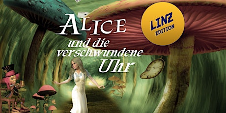 Alice und die verschwundene Uhr - Linz Edition