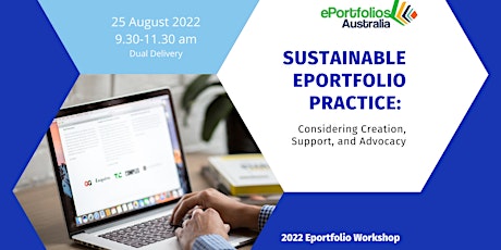 2022 Eportfolio Workshop (Dual Delivery):  Sustainable ePortfolio Practice