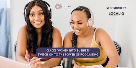 Women Into Business | Switch on to the power of podcasting tickets