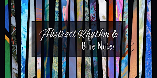Abstract Rhythm and Blue Notes Exhibition Reception