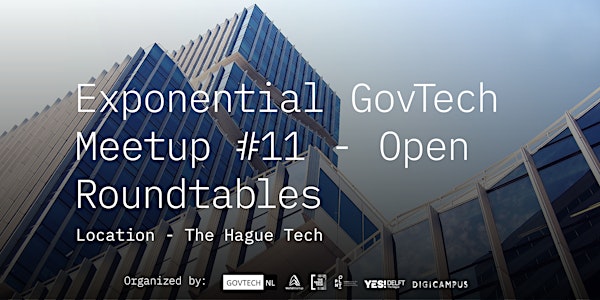 NL GovTech Hub Meetup #11- Open Roundtables
