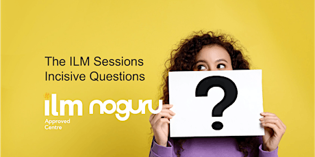 The ILM Sessions: Incisive Questions tickets