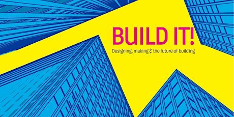 Design Night: BUILD IT! primary image
