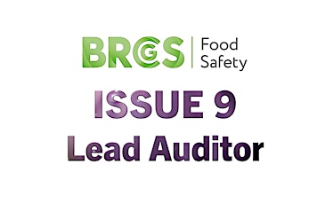 BRCGS Food Safety Issue 9 Lead Auditor