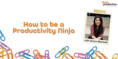 Imagem principal do evento "How to be a Productivity Ninja" (Online, Zoom) 11th May 2023