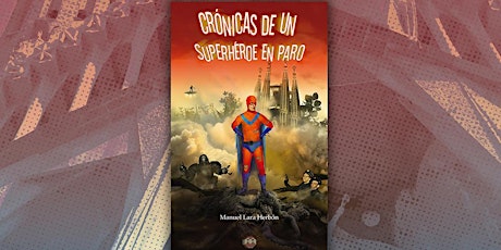 Imagen principal de Presentación: Crónicas de un superhéroe en paro