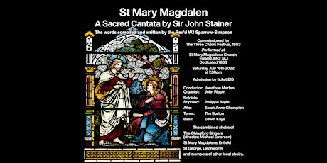 St Mary Magdalen - A sacred cantata by Sir John Stainer tickets