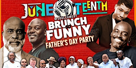 Image principale de @BrunchSoFunny JUNETEETH FATHER’S DAY COMEDY PARTY!