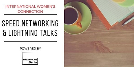 Hauptbild für International Women's Connection - Speed Networking and Lightning Talks