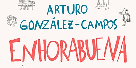 'Enhorabuena por tu fracaso', Arturo González Campos entradas