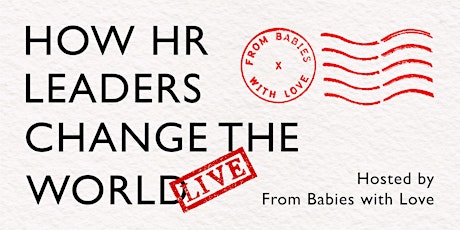 How HR Leaders Change the World - Live!