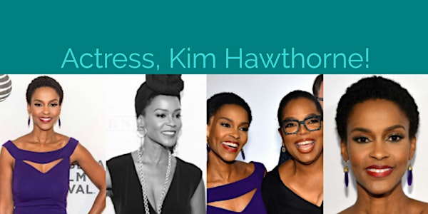 Greenleaf Actress Kim Hawthorne's, Master The Audition, It Starts With You...