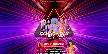 Canada Day  Drag Show- Hosted by Madison Avenue- Descendants- Kitchener tickets