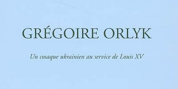 Carte ukrainienne - la politique de Louis XV: G. Orlyk et la nation cosaque