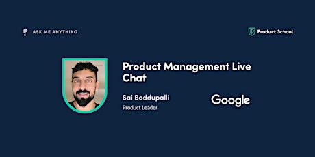 Live Chat with Google Product Leader