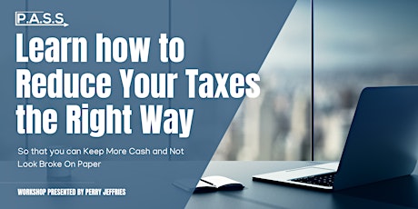 Learn how to Reduce Your Taxes the Right Way tickets