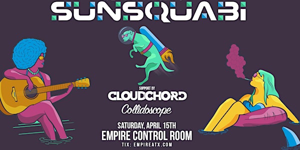 SUNSQUABI with Special Guests Cloudchord & Collidoscope