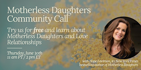 Motherless Daughters Community Call tickets