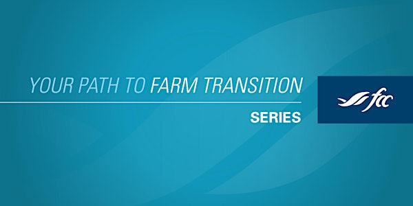 Is your farm transition-ready? How to plan and prepare