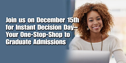 December Graduate Studies Instant Decision Day