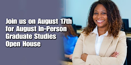 What A Master's Degree Can Do For You - August In-Person Grad Open House