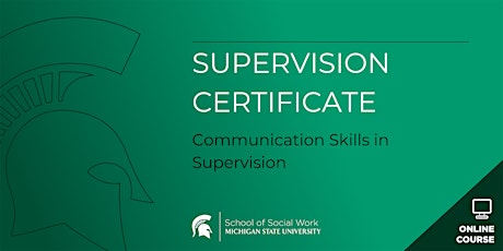 SUPERVISION CERTIFICATE Communication Skills in Supervision