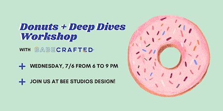Donuts + Deep Dives Workshop tickets