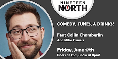 Comedy, Tunes, & Drinks! Feat Collin Chamberlin