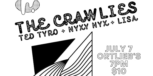 The Crawlies / Nyxy Nyx / Ted Tyro / Lisa