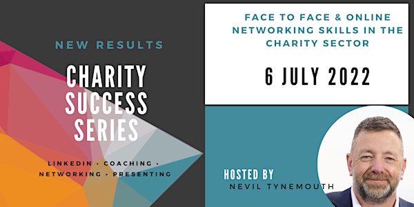 Face to Face and Online Networking Skills in the Charity Sector
