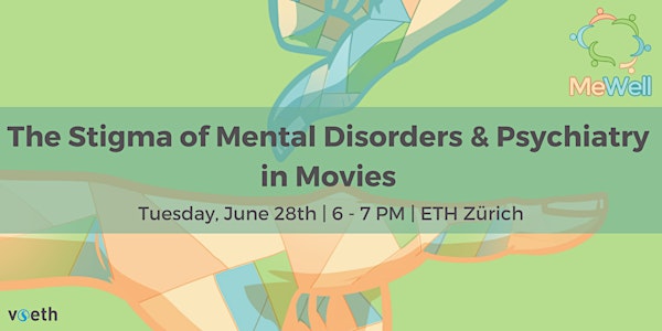 The Stigma of Mental Disorders  & Psychiatry in the Movies