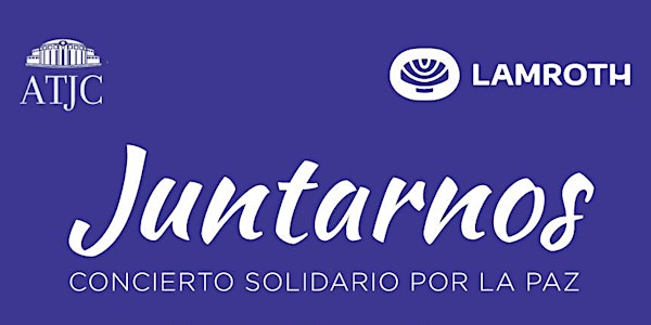 JUNTARNOS, Concierto solidario por La Paz