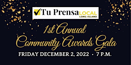 1st Annual Community Awards Gala / 1ª Gala Anual de Premios Comunitarios