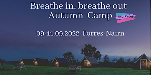 Breathe in, breathe out Autumn Camp