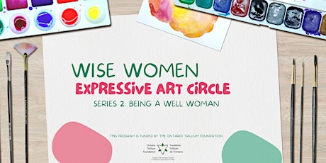 Wise Women Expressive Art Circle - Series 2: Being a Well Woman