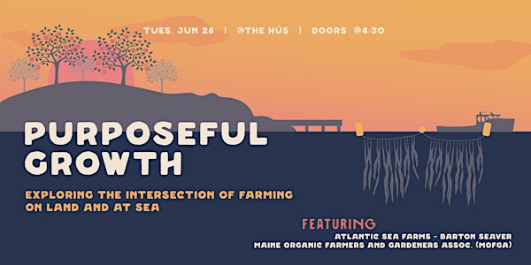 Purposeful Growth: Exploring the Intersection of Farming on Land and at Sea
